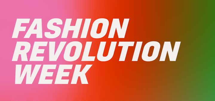 Fashion Revolution Week 2022 - Money Fashion Power 18th - 24th April -  Natural Collection Blog